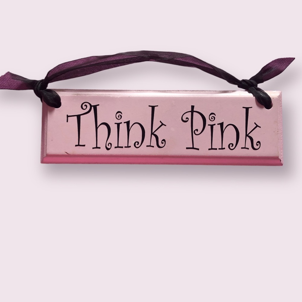 “Think Pink” Wood Sign